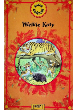 Świat zwierząt wielkie koty