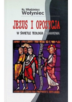 Jezus i opozycja w świetle teologii objawienia