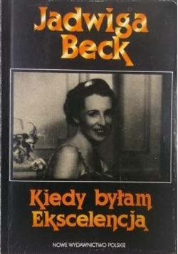 Kiedy byłam  ekscelencją