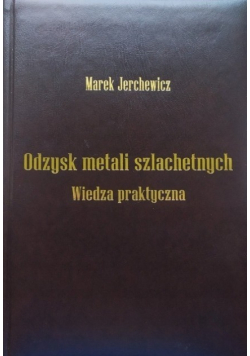 Odzysk metali szlachetnych wiedza praktyczna