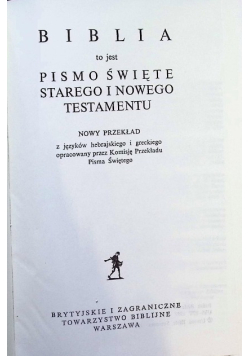 Biblia to jest całe Pismo Święte Starego i Nowego Testamentu