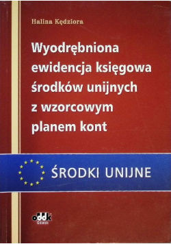 Wyodrębniona ewidencja księgowa ąrodków unijnych z wzorcowym planem kont