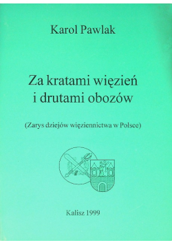 Za kratami więzień i drutami obozów