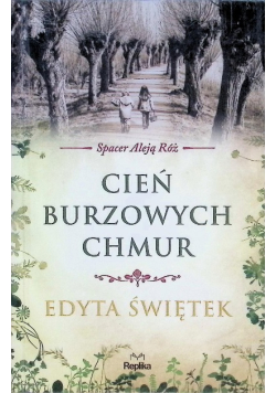 Spacer Aleją Róż Tom 1 Cień burzowych chmur