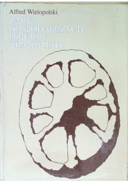 Zarys gospodarczych dziejów transportu