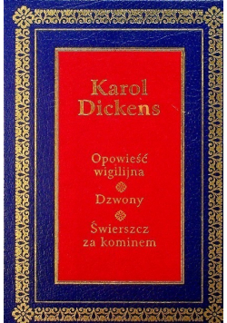 Opowieść wigilijna / Dzwony / Świerszcz za kominem