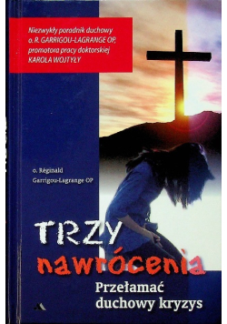 Trzy nawrócenia Przełamać duchowy kryzys