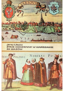Życie codzienne w Warszawie za Wazów
