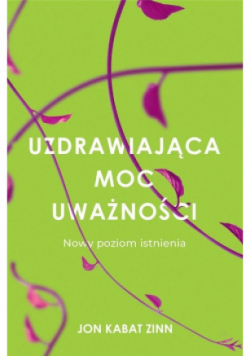 Uzdrawiająca moc uważności