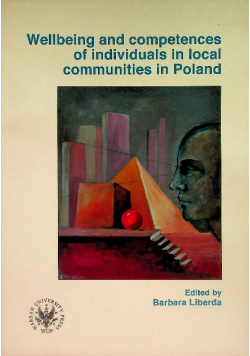 Wellbeing and competences of individuals in local communities in Poland Dobrobyt i kompetencje obywateli w lokalnych społecznościach w Polsce