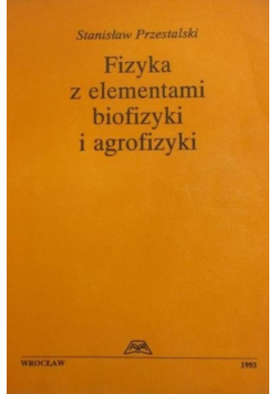 Fizyka z elementami biofizyki i agrofizyki