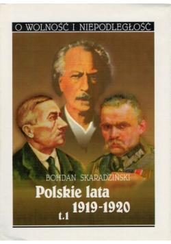 Polskie lata 1919 - 1920 tom 1 Polski rok 1919