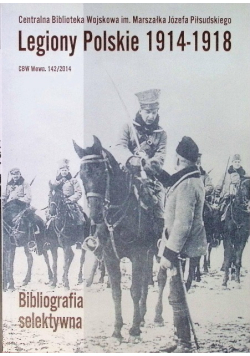 Legiony Polskie 1914 - 1918