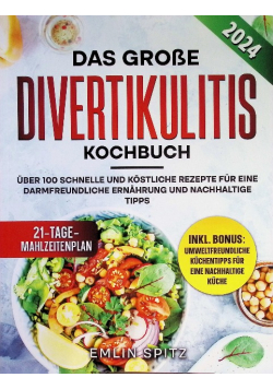 Das grose Divertikulitis Kochbuch