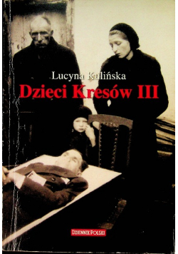 Dzieci Kresów Tom III