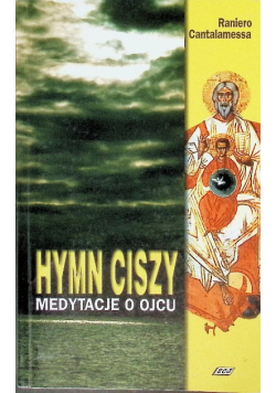 Hymn ciszy medytacje o ojcu