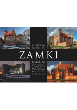 Zamki katalog zamków Państwa Krzyżackiego w Prusach