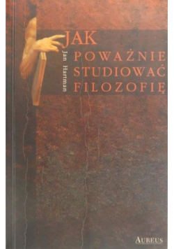 Jak poważnie studiować filozofię