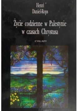Życie codzienne w Palestynie w czasach Chrystusa