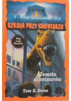 Szkoła przy cmentarzu Zemsta dinozaurów