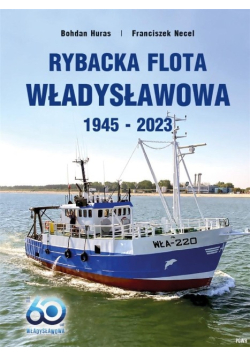 Rybacka flota Władysławowa 1945 - 2018