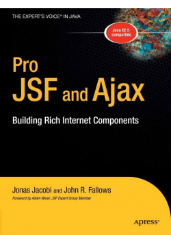 Pro JSF and Ajax: Building Rich Internet Components