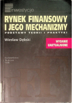 Rynek finansowy i jego mechanizmy podstawy teorii i praktyki
