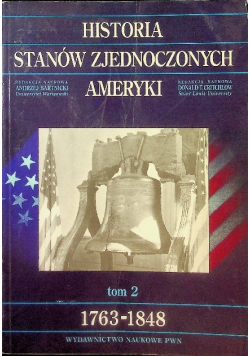 Historia Stanów Zjednoczonych Ameryki Tom 2 1763-1848