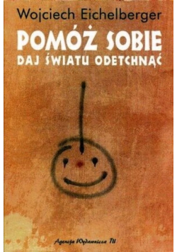 Pomóż sobie, daj światu odetchnąć