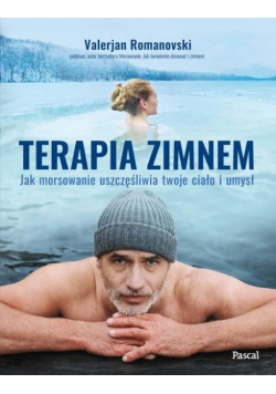 Terapia zimnem Jak morsowanie uszczęśliwia twoje ciało i umysł