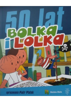 50 lat Bolka i Lolka