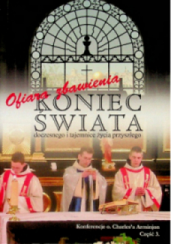 Koniec świata doczesnego i tajemnic życia przyszłego Część 3