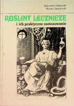 Rośliny lecznicze i ich praktyczne zastosowanie