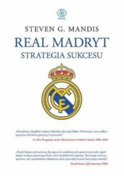 Real Madryt Strategia sukcesu