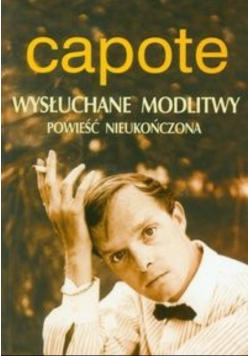 Wysłuchane modlitwy Powieść nieukończona