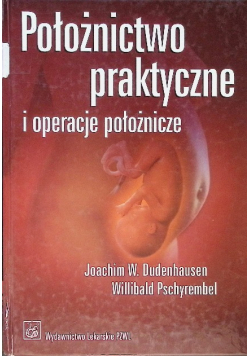 Położnictwo praktyczne i operacje położnicze