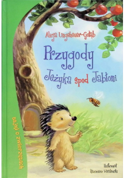 Bajki o zwierzętach Przygody Jeżyka spod Jabłoni