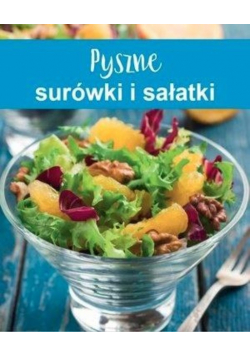 Pyszne surówki i sałatki