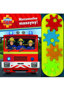 Strażak Sam. Niezawodne maszyny!