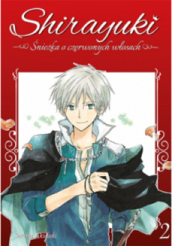 Shirayuki. Śnieżka o czerwonych włosach Tom 2
