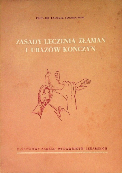 Zasady leczenia złamań i urazów kończyn