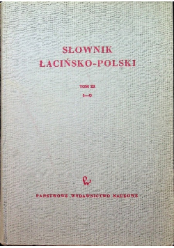 Słownik łacińsko - polski Tom III