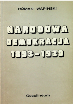 Narodowa demokracja 1893 - 1939