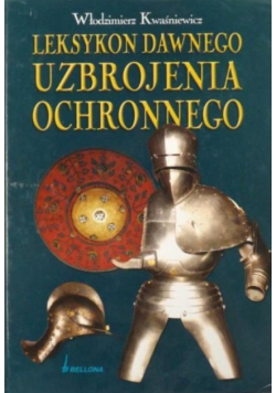 Leksykon dawnego uzbrojenia ochronnego