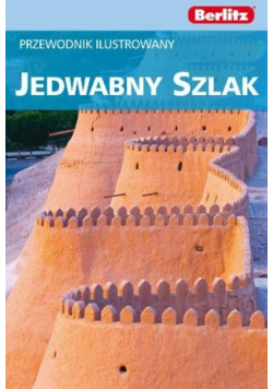 Jedwabny Szlak Przewodnik ilustrowany