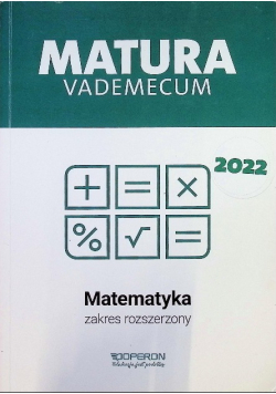 Matura 2022 Vademecum Matematyka