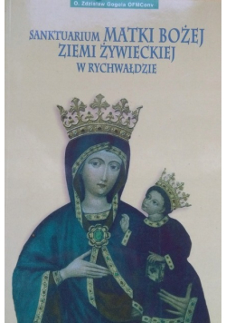 Sanktuarium Matki Bożej Ziemi Żywieckiej w Rychwałdzie