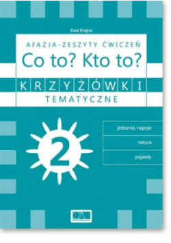Krzyżówki tematyczne 2 Afazja - Co to? Kto to?