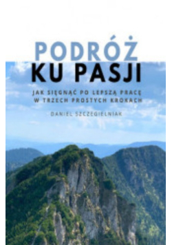 Podróż ku pasji