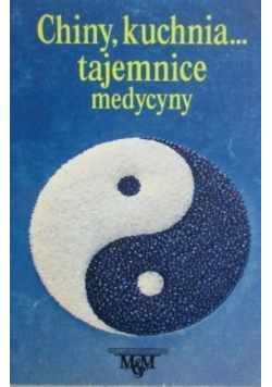 Chiny, kuchnia... tajemnice medycyny